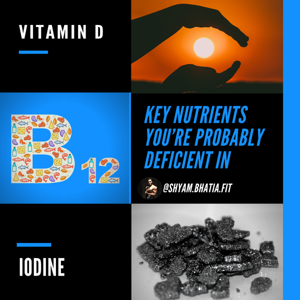 Key Nutrients You're Probably Deficient In